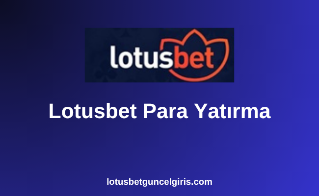 Lotusbet Para Yatırma